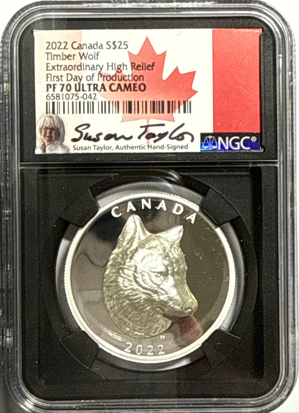 2022 Canada $25 Silver Timber Wolf Extraordinary High Relief NGC First Day of production PF70 UCAM Susan Taylor Hand Signed