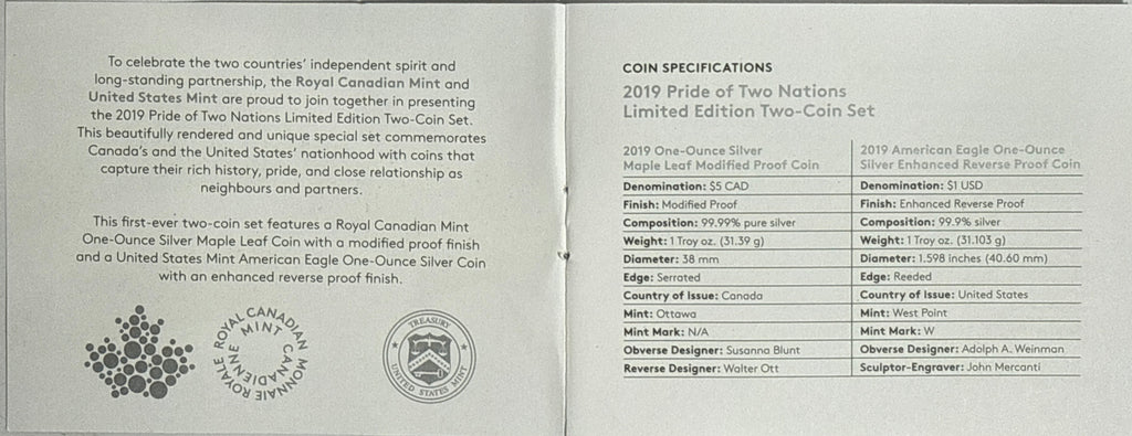 2019 Pride of Two Nations Set Canada $5 Maple Leaf -Canada 2 Coin Box Set with CoA NGC FDI Modified PF70 Susan Taylor. 2019-W Pride of Two Nations American Silver Eagle $1  Canada Set FDI Enhanced Rev PF70 John Mercanti.